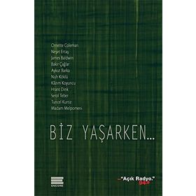 Biz Yaşarken... - kollektif