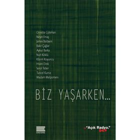 Biz Yaşarken... - kollektif