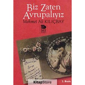 BIZ ZATEN AVRUPALIYIZ - MEHMET ALI KILIÇBAY