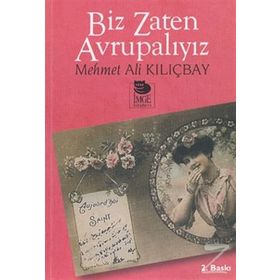 BIZ ZATEN AVRUPALIYIZ - MEHMET ALI KILIÇBAY