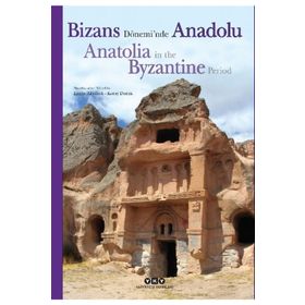 Bizans Dönemi'nde Anadolu -Anatolia in The Byzantine Period - Kolektif