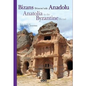 Bizans Dönemi'nde Anadolu -Anatolia in The Byzantine Period - Kolektif