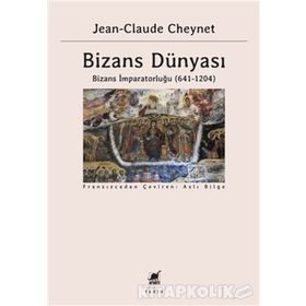 Bizans Dünyası 2-Bizans İmparatorluğu 641-1204 - Jean Claude Cheynet