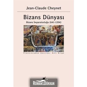 Bizans Dünyası 2-Bizans İmparatorluğu 641-1204 - Jean Claude Cheynet
