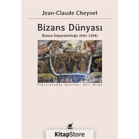 Bizans Dünyası 2-Bizans İmparatorluğu 641-1204 - Jean Claude Cheynet