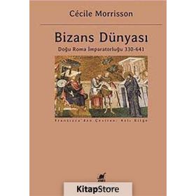 Bizans Dünyası - Cecile Morrisson