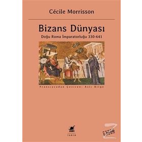Bizans Dünyası - Cecile Morrisson