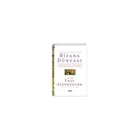 Bizans Dünyası Ciltli Paul Stephenson