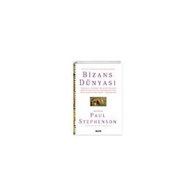 Bizans Dünyası Paul Stephenson