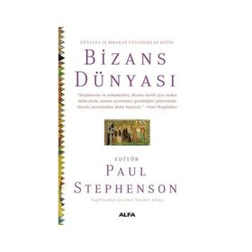 Bizans Dünyası Paul Stephenson