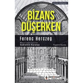 Bizans Düşerken - Ferenc Herczeg