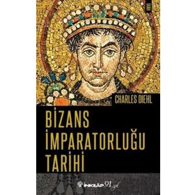 Bizans İmparatorluğu Tarihi - Alexander A. Vasiliev