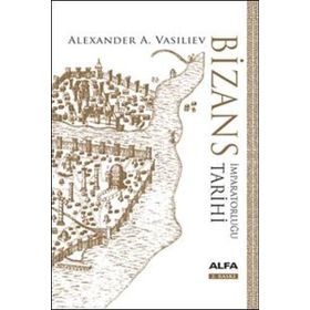 Bizans İmparatorluğu Tarihi Ciltli - Alexander A. Vasiliev
