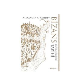 Bizans İmparatorluğu Tarihi Ciltli - Alexander A. Vasiliev