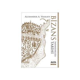 Bizans İmparatorluğu Tarihi Ciltli - Alexander A. Vasiliev