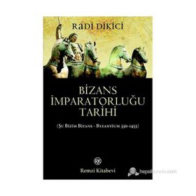Bizans İmparatorluğu Tarihi - Radi Dikici