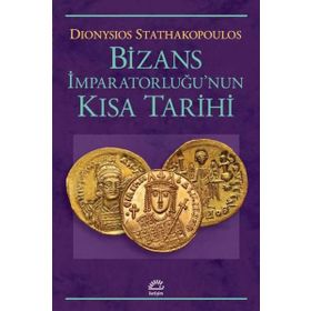 Bizans İmparatorluğu Tarihi Son Devir 1261 - 1461 / Şerif Baştav