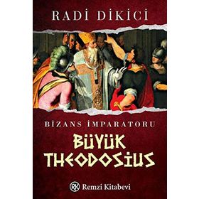 BIZANS İMPARATORU BÜYÜK THEODOSIUS - RADI DIKICI