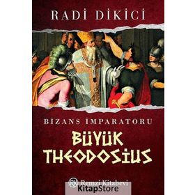 BIZANS İMPARATORU BÜYÜK THEODOSIUS - RADI DIKICI