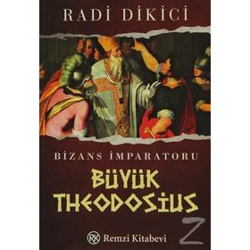BIZANS İMPARATORU BÜYÜK THEODOSIUS - RADI DIKICI