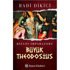 BIZANS İMPARATORU BÜYÜK THEODOSIUS - RADI DIKICI