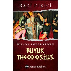 BIZANS İMPARATORU BÜYÜK THEODOSIUS - RADI DIKICI