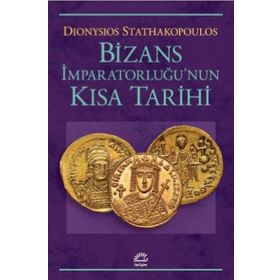 Bizans İmpartorluğunun Kısa Tarihi İletişim Yayıncılık