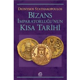 Bizans İmpartorluğunun Kısa Tarihi İletişim Yayıncılık