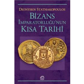 Bizans İmpartorluğunun Kısa Tarihi İletişim Yayıncılık