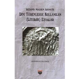 Bizans Maden Sanatı - Meryem Acara Eser
