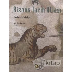 BIZANS TARIH ATLASI - JOHN HALDON