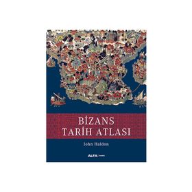 BIZANS TARIH ATLASI - JOHN HALDON