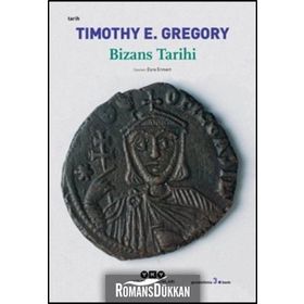 Bizans Tarihi - Timothy E. Gregory