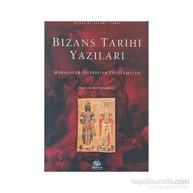 Bizans Tarihi Yazıları - Işın Demirkent