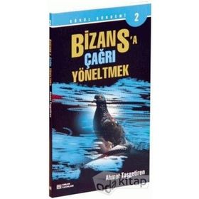 BIZANSA ÇAĞRI YÖNELTMEK - AHMET TAŞGETİREN