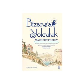 Bizans’a Yolculuk - Maureen Freely