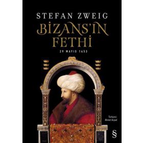 Bizans'ın Fethi-29 Mayıs 1453 - Stefan Zweig