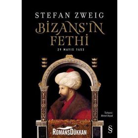 Bizans'ın Fethi-29 Mayıs 1453 - Stefan Zweig