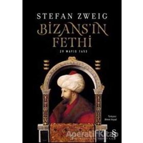 Bizans'ın Fethi-29 Mayıs 1453 - Stefan Zweig