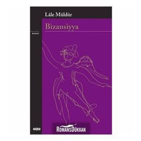 BIZANSIYYA - LÂLE MÜLDÜR
