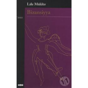 BIZANSIYYA - LÂLE MÜLDÜR
