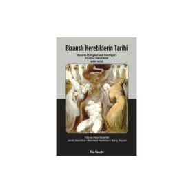 Bizanslı Heretiklerin Tarihi - Janet Hamilton