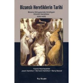 Bizanslı Heretiklerin Tarihi - Janet Hamilton