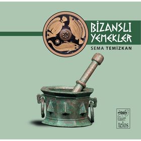 BİZANSLI YEMEKLER - SEMA TEMIZKAN
