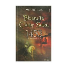 Bizans’ta Çanlar Sustu - Mehmet Işıklı