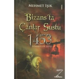 Bizans’ta Çanlar Sustu - Mehmet Işıklı