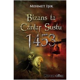 Bizans’ta Çanlar Sustu - Mehmet Işıklı