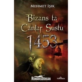 Bizans’ta Çanlar Sustu - Mehmet Işıklı