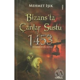 Bizans’ta Çanlar Sustu - Mehmet Işıklı