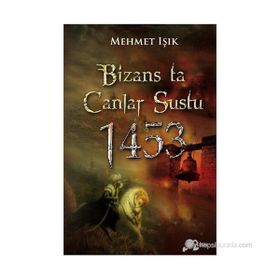 Bizans’ta Çanlar Sustu - Mehmet Işıklı